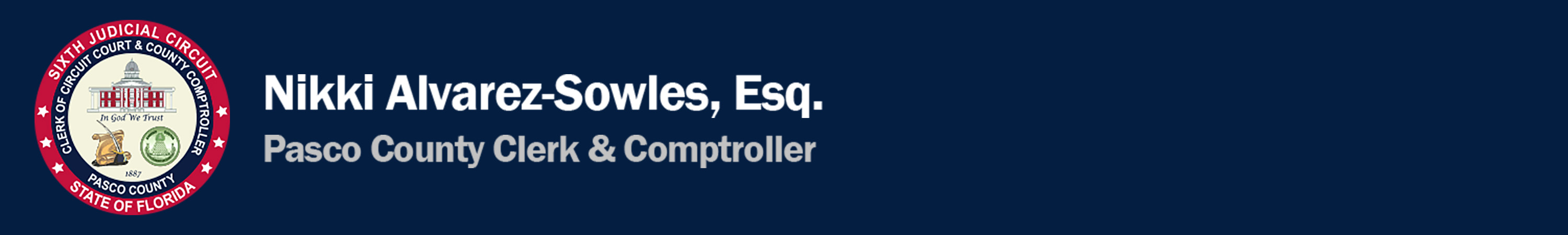 Nikki Alvarez-Sowles, Esquire Pasco County Clerk & Comptroller